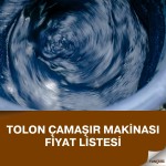 Tolon Çamaşır Makinası Fiyat Listesi Tolon Çamaşır Makinası Fiyat Listesi